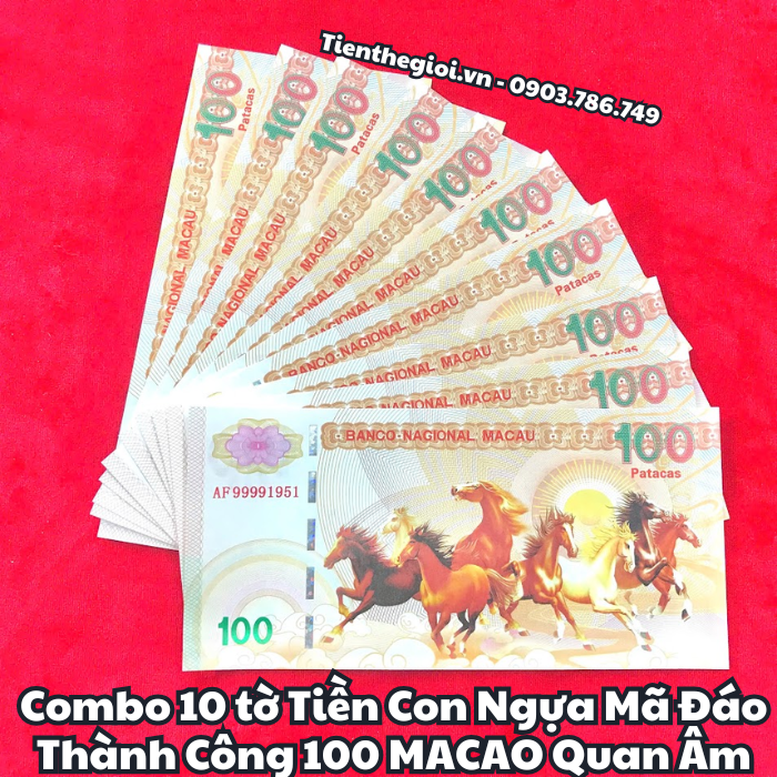 Combo 10 tờ Tiền Lưu Niệm 100 Macao Mã Đáo Thành Công Quan Âm